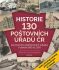Historie 130 poštovních úřadu ČR - Michal Šolc, ...