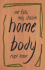 Home Body - Mé tělo, můj chrám - Rupi Kaur