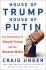 House of Trump, House of Putin: The Untold Story of Donald Trump and the Russian Mafia - Craig Unger