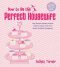 How to Be Perfect Housewife - Turner Anthea