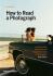 How to Read a Photograph - Ian Jeffrey,Max Kozloff