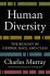 Human Diversity: The Biology of Gender, Race, and Class - Charles Murray