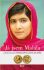 Já jsem Malála. Příběh dívky, jež bojovala za vzdělání a kterou postřelil Tálibán - Malála Júsufzajová, ...