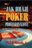 Jak hrají poker profesionálové - Richard Carrasco,Phil Hellmuth