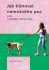 Jak trénovat nemožného psa - Jane Killionová