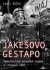 Jakešovo Gestapo - Komunistické mocenské orgány a listopad 1989 - Pavel Žáček