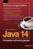 Java 14 - Kompletní příručka jazyka - Rudolf Pecinovský