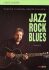 Jazz, Rock, Blues, Volume III - Luboš Andršt