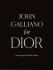John Galliano for Dior - Andre Leon Talley, ...