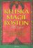 Keltská magie rostlin - Peter Galison,Jon G. Hughes