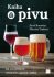Kniha o pivu - Jak pivo poznávat, ochutnávat a párovat s jídlem - Marcela Titzlová, ...