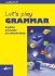 Let´s play Grammar - Joanna Zaraňska, ...