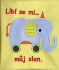 Líbí se mi můj slon - 