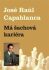 Má šachová kariéra - Jose Raul  Capablanca