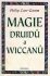 Magie Druidů a Wiccanů - Philip Carr-Gomm