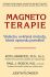 Magnetoterapie - Lawrence R., Rosch P., ...