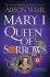 Mary I: Queen of Sorrows - Alison Weirová
