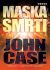 Maska smrti - John Case