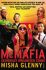 McMafia : Seriously Organised Crime - Misha Glenny