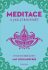 MEDITACE a jak jí rozumět - Úvod do bdělosti - Amy Leigh Mercree
