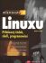 Mistrovství v Linuxu - Mark G. Sobell