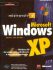 Mistrovství v Microsoft Windows XP - Ed Bott,Carl Siechert