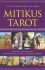 Mitikus Tarot - Juliet Sharman-Burkeová, ...