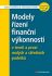 Modely řízení finanční výkonnosti v teorii a praxi malých a středních podniků - Dana Kiseľáková, ...