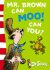 Mr. Brown Can Moo! Can You? - Dr. Seuss