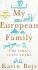 My European Family: The First 54 000 Years - Karin Bojs