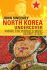 North Korea Undercover: Inside the World's Most Secret State - John Sweeney