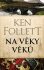 Na věky věků - Ken Follett