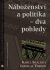 Náboženství a politika - dva pohledy - Jaroslav Vokoun, ...