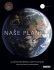 Naše planeta - Alastair Fothergill, ...