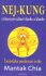 Nej - Kung cvičení pro zdravé šlachy a klouby - Mantak Chia,William U. Wei
