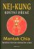 Nej - kung kostní dřeně - Mantak Chia,William U. Wei