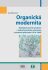 Organická modernita: Ekologicky šetrné tendence v československém urbanismu a územním plánování (1918–1968) - Jan Dostalík