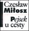 Pejsek u cesty - Czeslaw Milosz