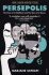 Persepolis:The Story of a Childhood and The Story of a Return - Marjane Satrapiová