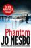 Phantom : A Harry Hole Thriller - Jo Nesbø