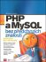 PHP a MySQL bez předchozích znalostí - Miloslav Ponkrác