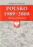 Polsko 1989-2008: dějiny současnosti - Andrzej Chwalba