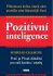 Pozitivní inteligence - Přelomová kniha, která vám pomůže vést šťastnější život - Shirzad Chamine