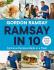 Ramsay in 10: Delicious Recipes Made in a Flash - Gordon Ramsay