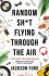 Random Sh*t Flying Through The Air - Jackson Ford