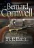 Rebel - Bernard Cornwell