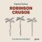 Robinson Crusoe - Daniel Defoe,Martin Stránský