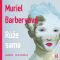 Růže sama - Muriel Barberyová, ...