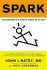 Spark: The Revolutionary New Science of Exercise and the Brain - John J Ratey