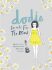 Secrets for the Mad : Obsessions, Confessions and Life Lessons - dodie